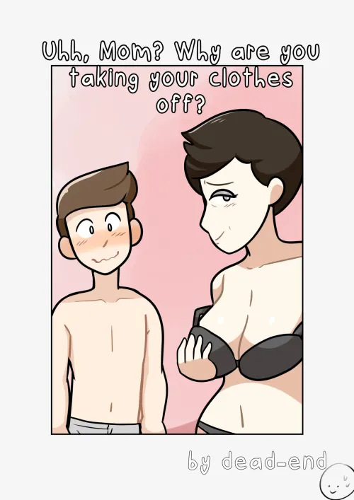 Uhh Mom, Why Are You Taking Your Clothes Off?  (Chapter 01)