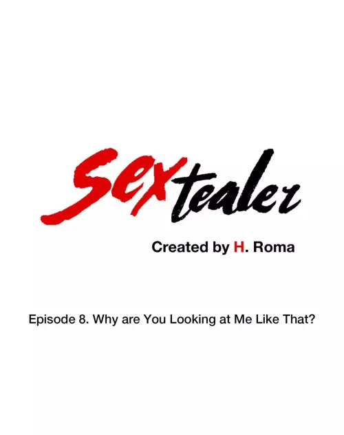 Sextealer  (Chapter 008 - Why Are You Looking At Me Like That)