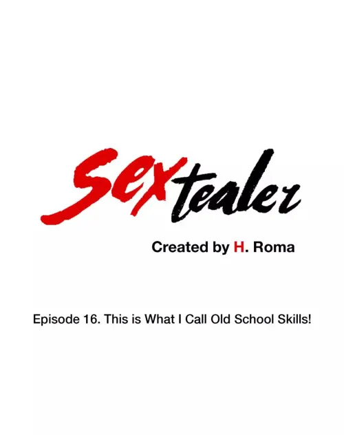 Sextealer  (Chapter 016 - This Is What I Call Old School Skills)