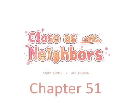 Close As Neighbors  (Chapter 18)