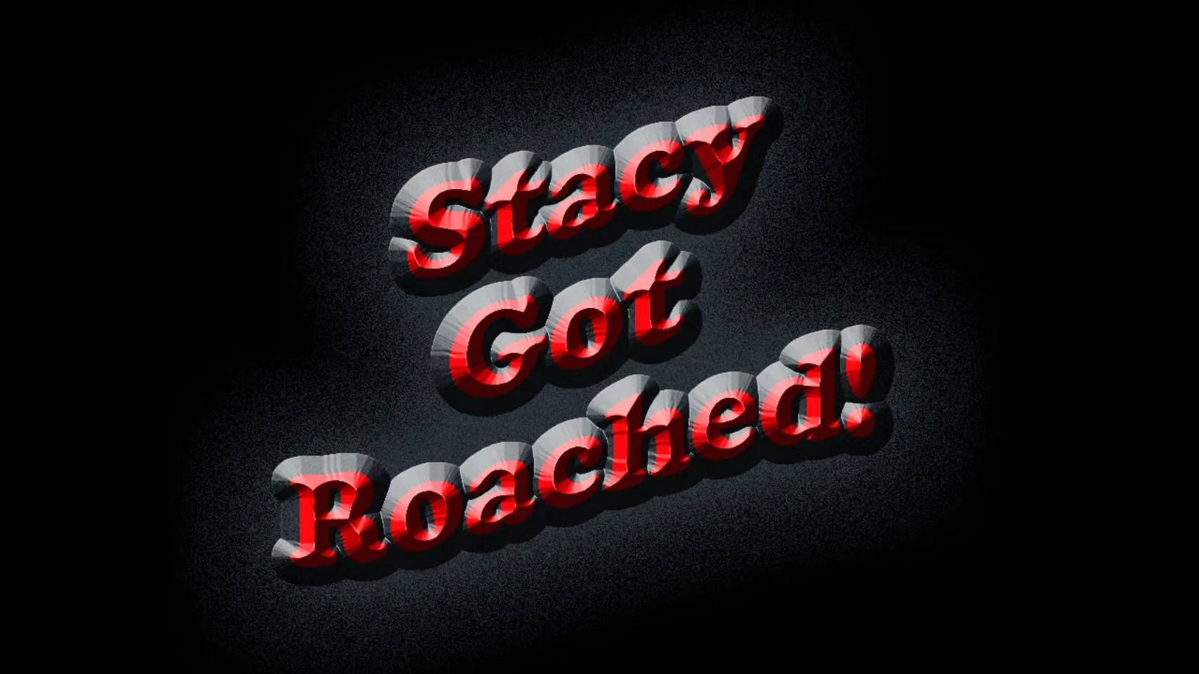 Stacy  (Chapter 1 - Got Roached) — page 99